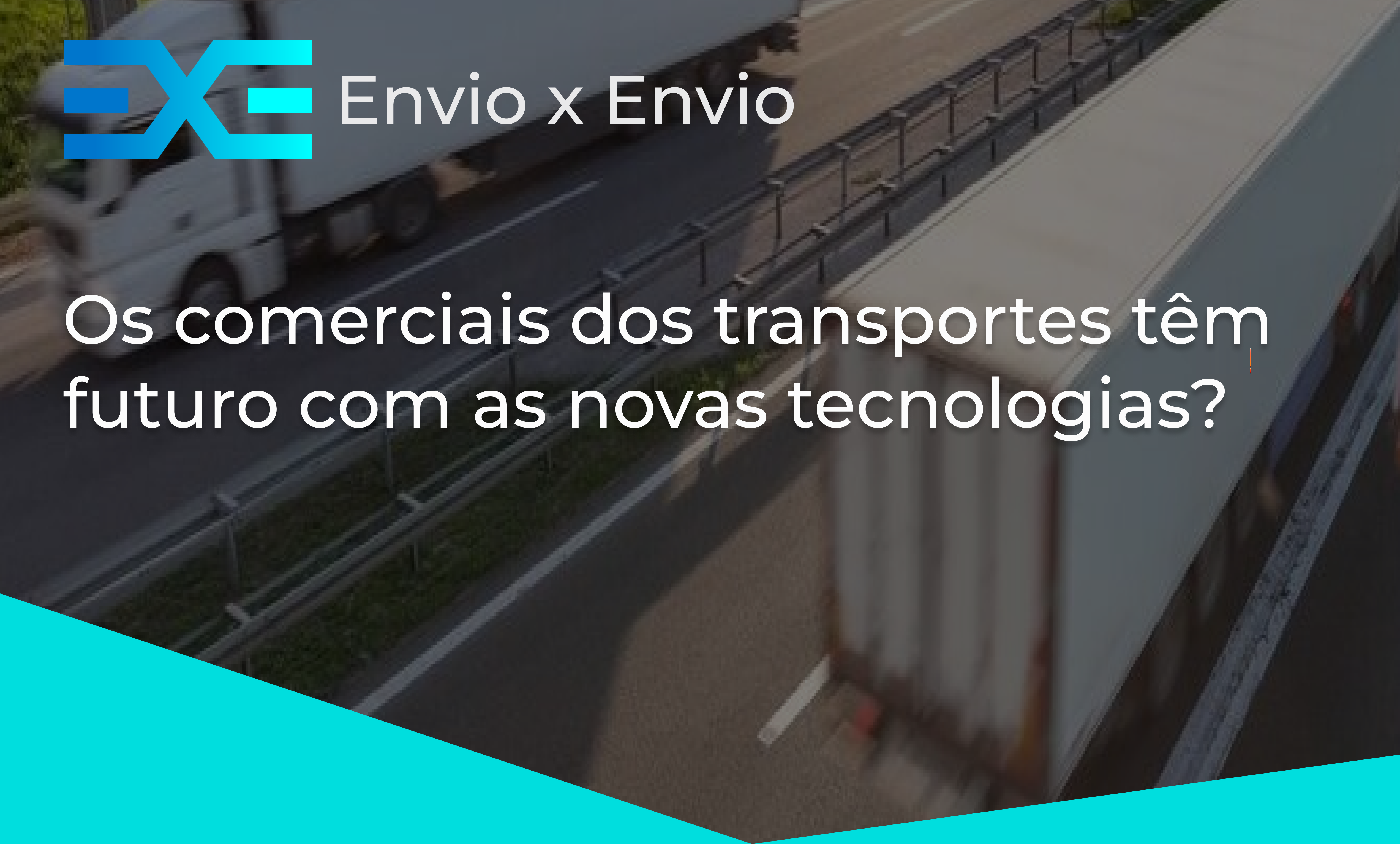 Os comerciais dos transportes têm futuro com as novas tecnologias?