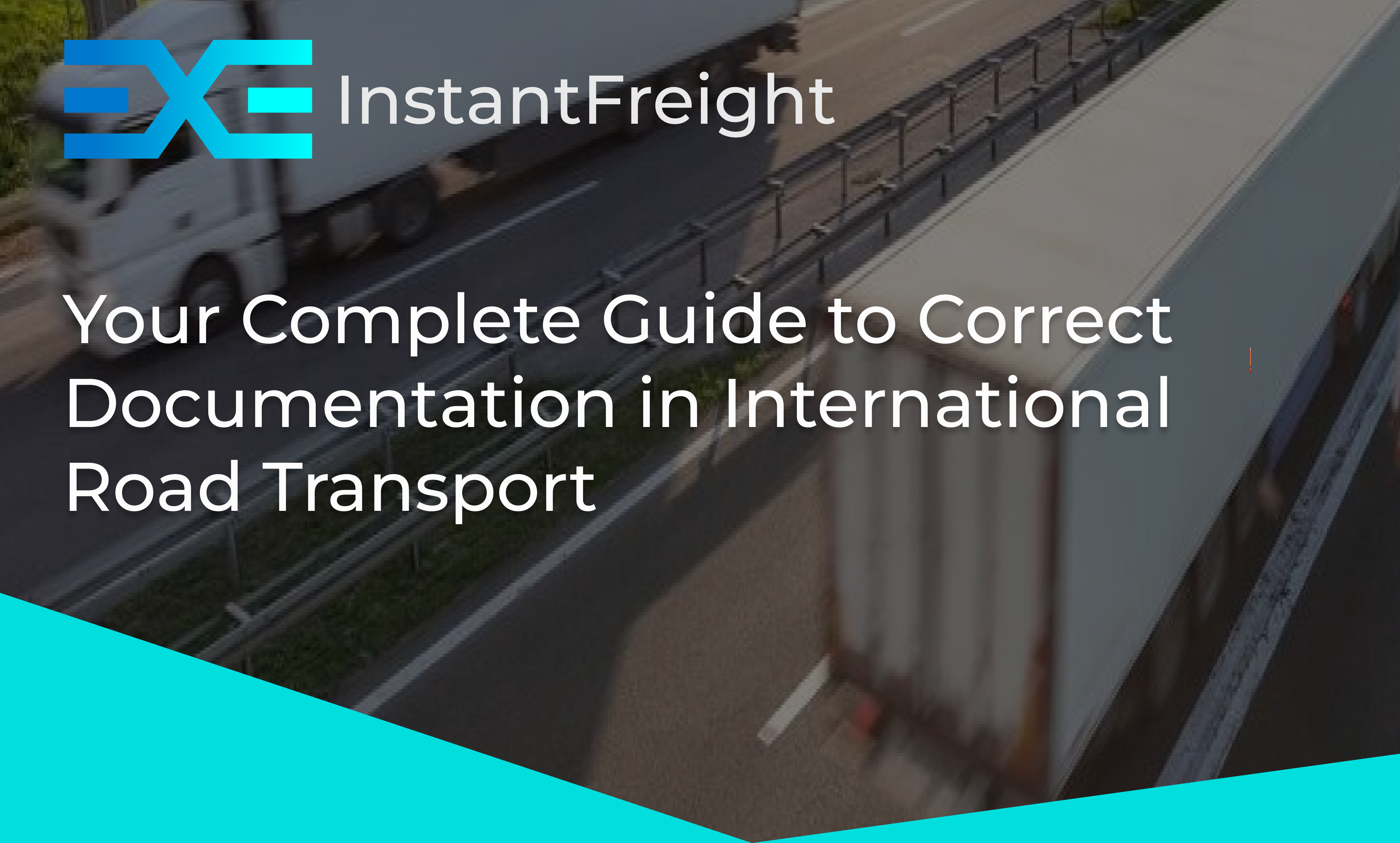 Your Complete Guide to Correct Documentation in International Road Transport